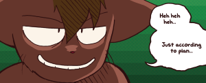 Abbey smiles thinly against a green background, saying "Heh heh heh.. Just according to plan..".